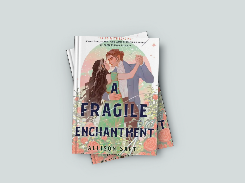 A Fragile Enchantment by Allison Saft